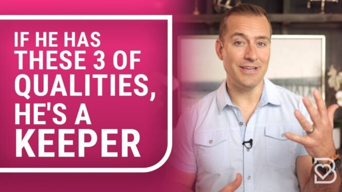 If He Has These 3 Qualities, He Is a Keeper! | Relationship Advice for Women by Mat Boggs