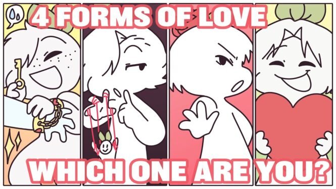 4 Forms Of "Love" - Which One Are You?