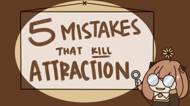 5 Biggest Mistakes That KILLS Attraction