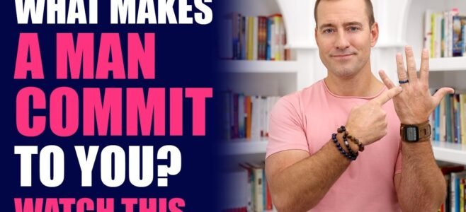 What Makes a Man Commit to You? Watch This... | Relationship Advice for Women by Mat Boggs