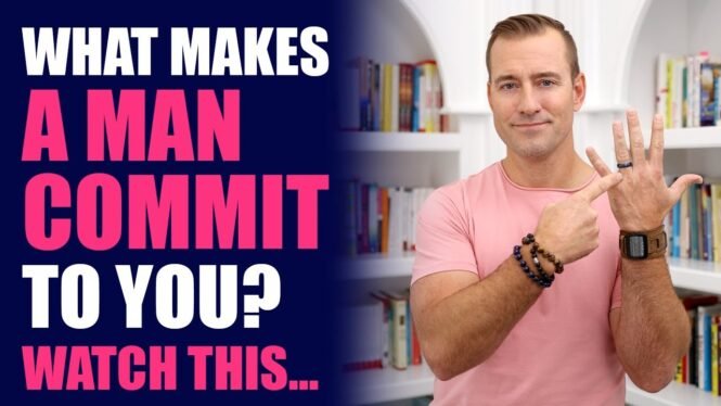 What Makes a Man Commit to You? Watch This… | Relationship Advice for Women by Mat Boggs