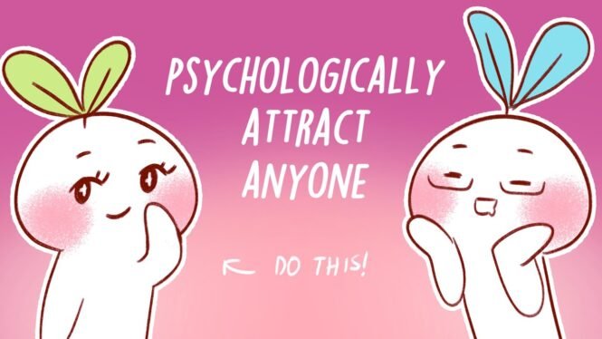 How To Psychologically Attract Someone