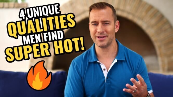 4 Unique Qualities Men Find Super Hot | Dating Advice for Women by Mat Boggs