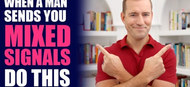 PART 2 -When a Man Sends You Mixed Signals, Do This | Dating Advice for Women by Mat Boggs