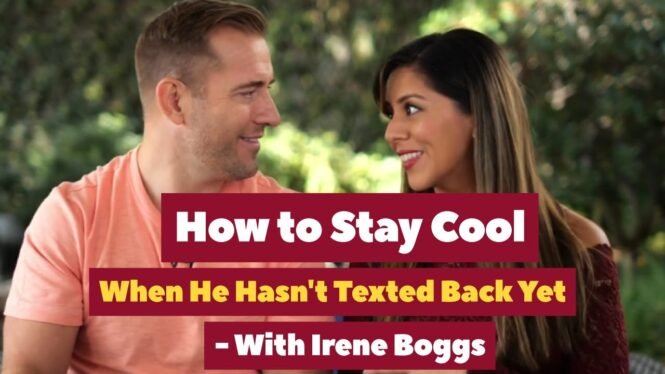 How to Stay Cool When He Hasn't Texted Back Yet | Dating Advice for Women by Mat Boggs
