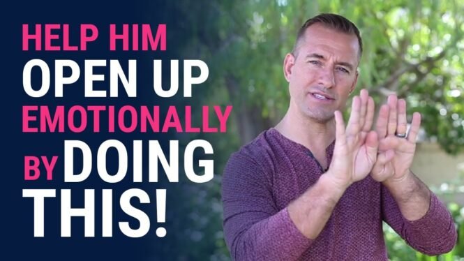 How to help your man open up emotionally - Do This! | Dating Advice for Women by Mat Boggs