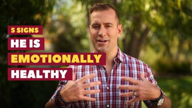5 Signs He is Emotionally Healthy | Relationship Advice for Women by Mat Boggs