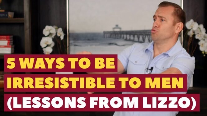 5 Things Men Find Irresistible in Women - Lessons from Lizzo Dating Advice for Women by Mat Boggs