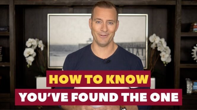 How to Know You’ve Found The One | Relationship Advice for Women by Mat Boggs