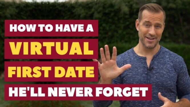 How to Have a VIRTUAL First Date He’ll Never Forget | Dating Advice for Women by Mat Boggs