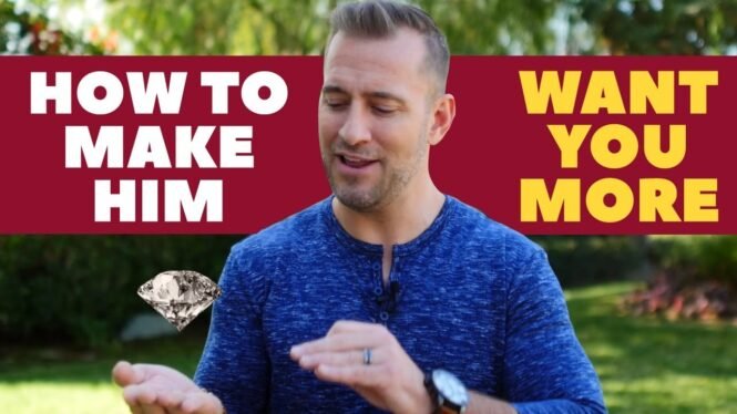 How To Make Him Want You More | Relationship Advice for Women by Mat Boggs