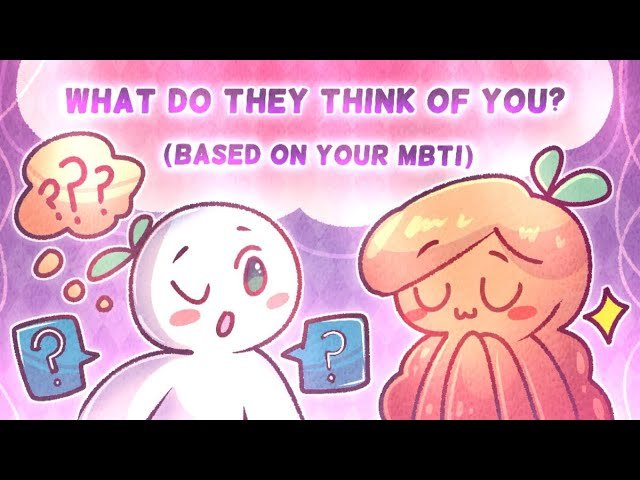 What People Think Of You, Based on Your MBTI Personality Type