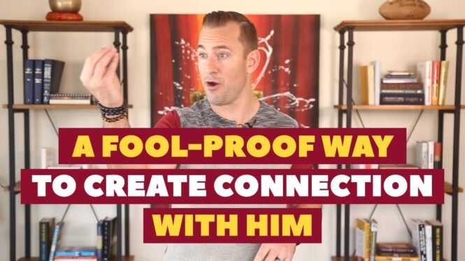 A Fool Proof Way to Create Connection With Him | Relationship Advice for Women by Mat Boggs