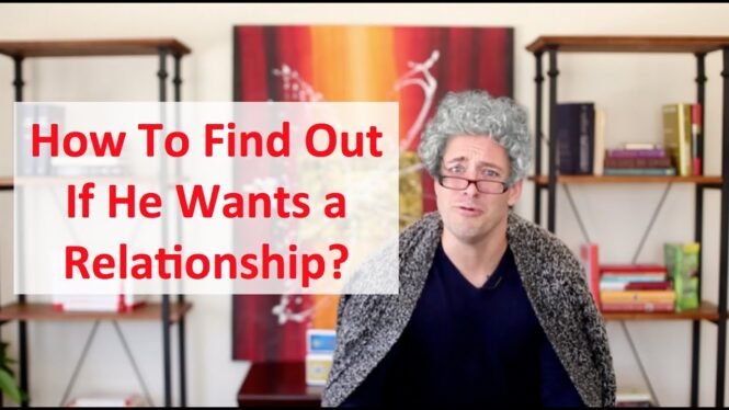 How to Find Out If He Wants a Relationship (What to Say!) | Dating Advice for Women by Mat Boggs