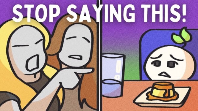 9 Phrases You Should NEVER Say To Anyone