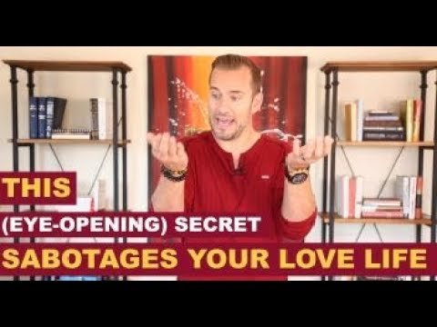 This Eye Opening Secret Sabotages Your Love Life | Relationship Advice for Women by Mat Boggs