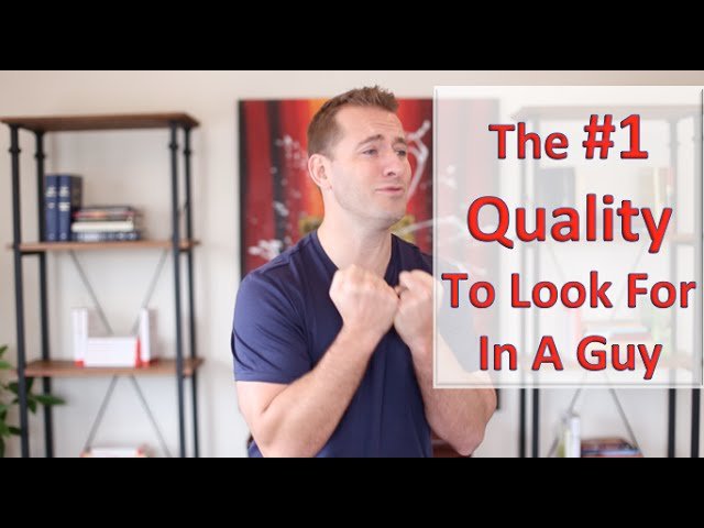 The #1 Quality to Look for When Dating a Guy | Dating Advice for Women by Mat Boggs