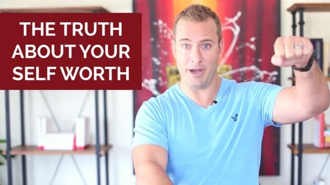 The Truth About Your Self-Worth | Relationship Advice for Women by Mat Boggs