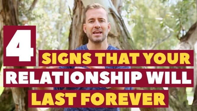 4 Signs Your Relationship Will Last Forever | Dating Advice for Women by Mat Boggs