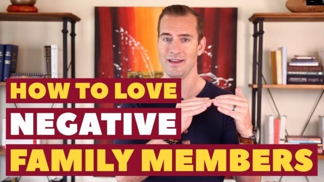 How to Love Difficult Family Members | Relationship Advice for Women by Mat Boggs