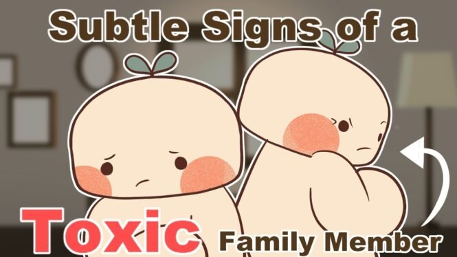 6 Subtle Signs of a Toxic Family Member